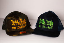 Load image into Gallery viewer, We the People Are Pissed Off Trucker Hat
